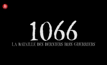 [Serie] 1066, la bataille des derniers rois guerriers