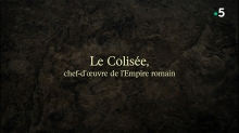 Le Colisée, Chef-d'oeuvre De L'empire Romain