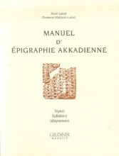 Manuel d'épigraphie akkadienne : Signes - Syllabaire - Idéogrammes Labat 