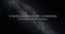 Nassim Haramein : L'intelligence de l'univers