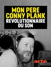 Mon père Conny Plank - Révolutionnaire du Son