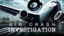 Air Crash/Mayday/Danger dans les airs/Air Emergency/Air Crash Investigation