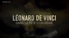 Léonard De Vinci - Dans La Tête D'Un Génie