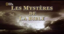 [Serie] Les Mystères de la Bible (Nat Geo)