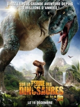 Sur la terre des dinosaures, le film 3D