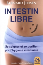Intestin libre - Se soigner et se purifier par l'hygiène intestinale