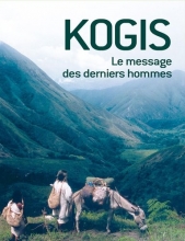 Kogis, le message des derniers hommes