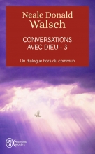 Conversations avec Dieu - Un dialogue hors du commun - Tome 3