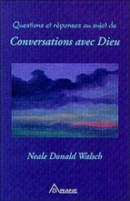 Questions et réponses au sujet de "Conversations avec Dieu"