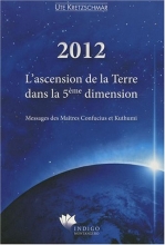 2012 - L'ascension de la Terre dans la 5ème dimension