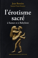 L'érotisme sacré : à Sumer et à Babylone