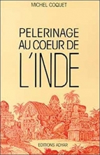 Pèlerinage au cœur de l'Inde 