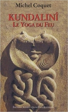 Kundalinî - Le yoga du feu