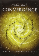 Convergence - Passer de "Devenir" à "Être"