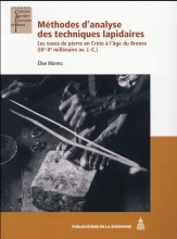 Méthodes d'analyse des techniques lapidaires : Les vases de pierre en Crète à l'âge du Bronze (IIIe-IIe millénaire avant J-C)