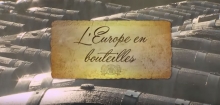 [Serie] L'Europe mise en bouteilles