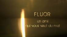 Fluor, un ami qui vous veut du mal