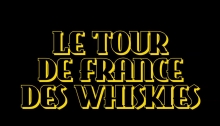 Le Tour de France des Whiskies