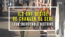 Ils ont décidé de changer de sexe - Leur incroyable histoire