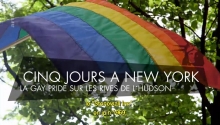 Cinq jours à New York - La Gay Pride sur les rives de l'Hudson