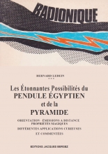 Les étonnantes possibilités du pendule Egyptien et de la Pyramide