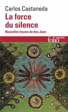 La Force du silence - Nouvelles leçons de don Juan
