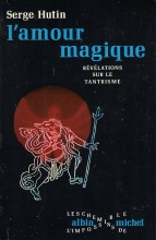 L'amour magique - Révélations sur la tantrisme