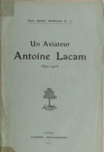 Un aviateur - Antoine Lacam 1891-1916