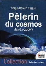 Pèlerin du cosmos - Autobiographie