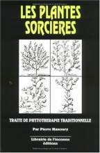 Les Plantes sorcières - Traite de phytothérapie traditionnelle