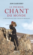 Le premier chant du monde - La renaissance des chamans mongols