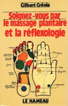 Soignez-vous par le massage plantaire et la réflexologie