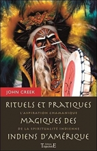 Rituels et pratiques magiques des indiens d'Amérique - L'aspiration chamanique de la spiritualité indienne