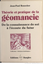 Théorie et pratique de la géomancie - De la connaissance de soi à l'écoute du futur