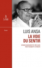 La Voie du sentir - Transcription de l'enseignement oral de Luis Ansa