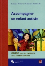 Accompagner un enfant autiste - Guide pour les parents et les intervenants