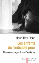 Les enfants de l'indicible peur - Nouveau regard sur l'autisme