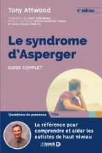Le Syndrome d'Asperger - Guide complet