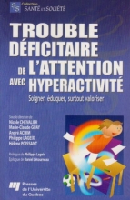 Trouble déficitaire de l’attention avec hyperactivité - soigner, éduquer, surtout valoriser