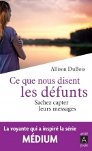 Ce que nous disent les defunts - Sachez capter leurs messages