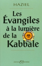 Les Evangiles à la lumière de la Kabbale