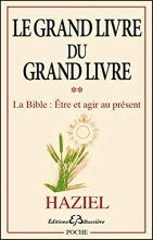 Le Grand livre du Grand livre T2 - La Bible : Etre et agir au présent