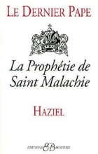 Le Dernier Pape - La Prophétie de Saint-Malachie
