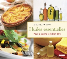 Huiles Essentiels - Pour la cuisine et le bien-être