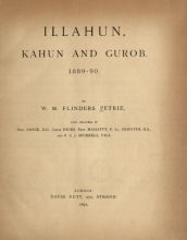 Illahun, Kahun and Gurob: 1889 - 1890