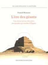 L'ere des géants - Une description détaillée des grandes pyramides d'Egypte