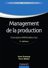 Management de la production - 4ème édition - Concepts. Méthodes. Cas.
