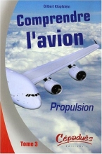 Comprendre l'avion - Propulsion - Tome 3
