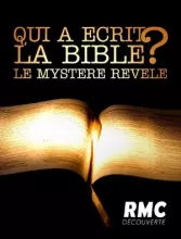 Qui a écrit la Bible ? Le mystère révélé