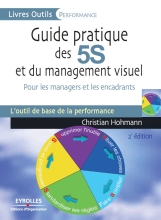 Guide pratique des 5S et du management visuel - Pour les managers et les encadrants